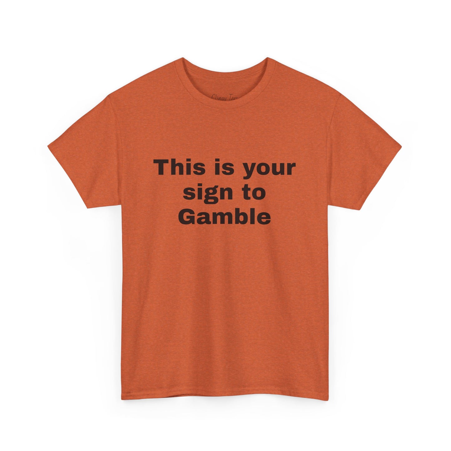 "This is Your Sign to Gamble" Funny Unisex Tee