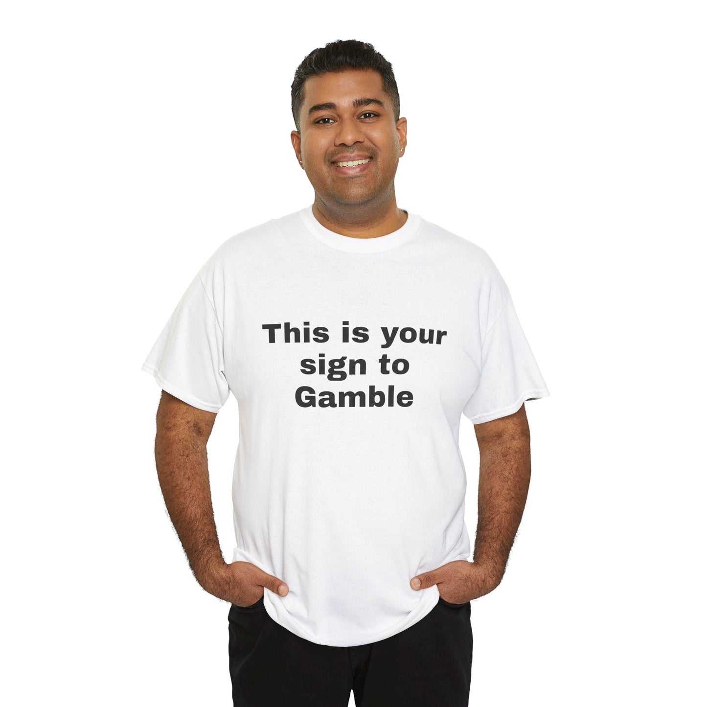 "This is Your Sign to Gamble" Funny Unisex Tee
