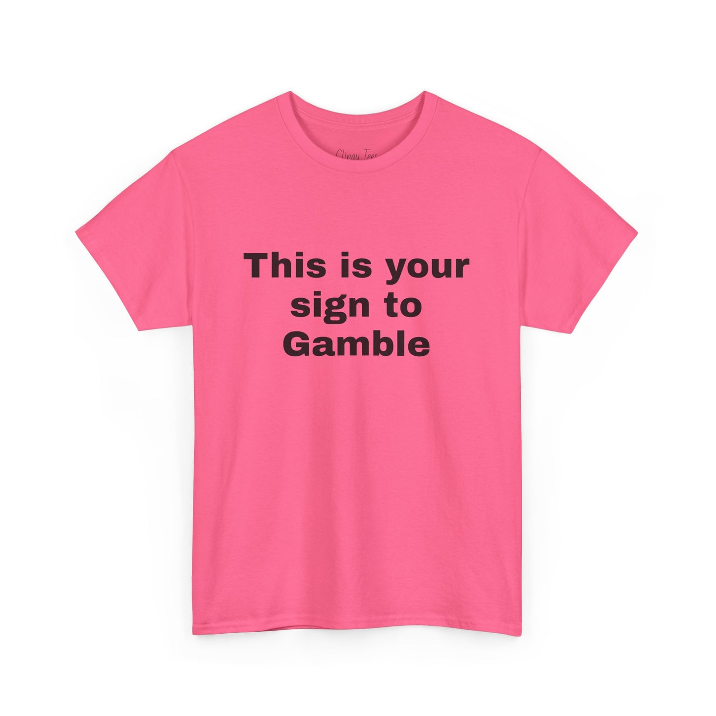 "This is Your Sign to Gamble" Funny Unisex Tee