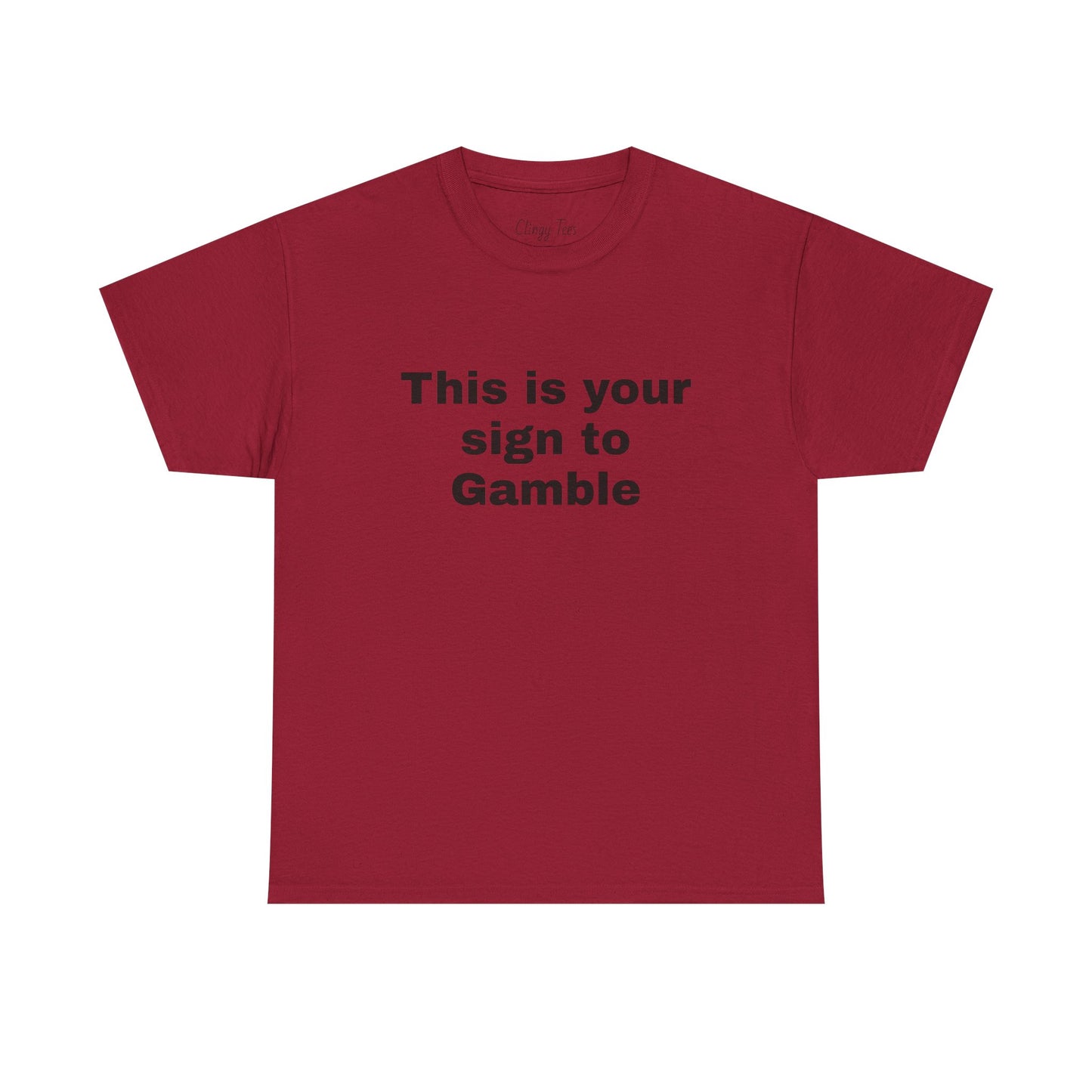"This is Your Sign to Gamble" Funny Unisex Tee