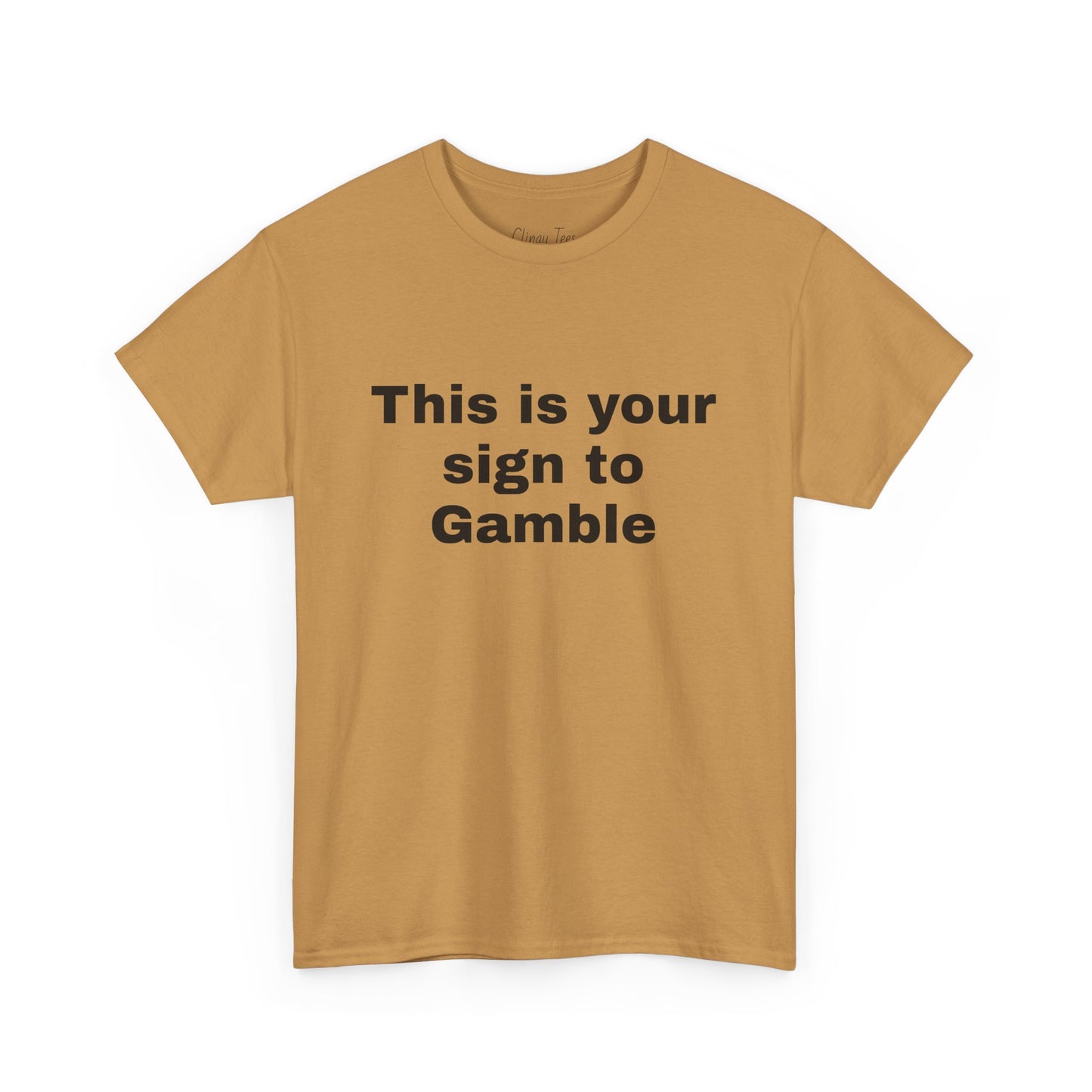 "This is Your Sign to Gamble" Funny Unisex Tee