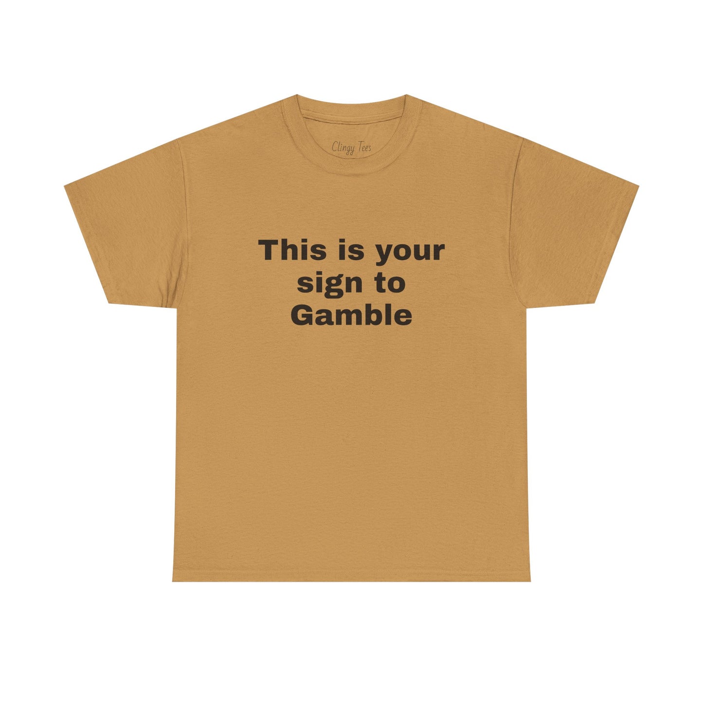 "This is Your Sign to Gamble" Funny Unisex Tee