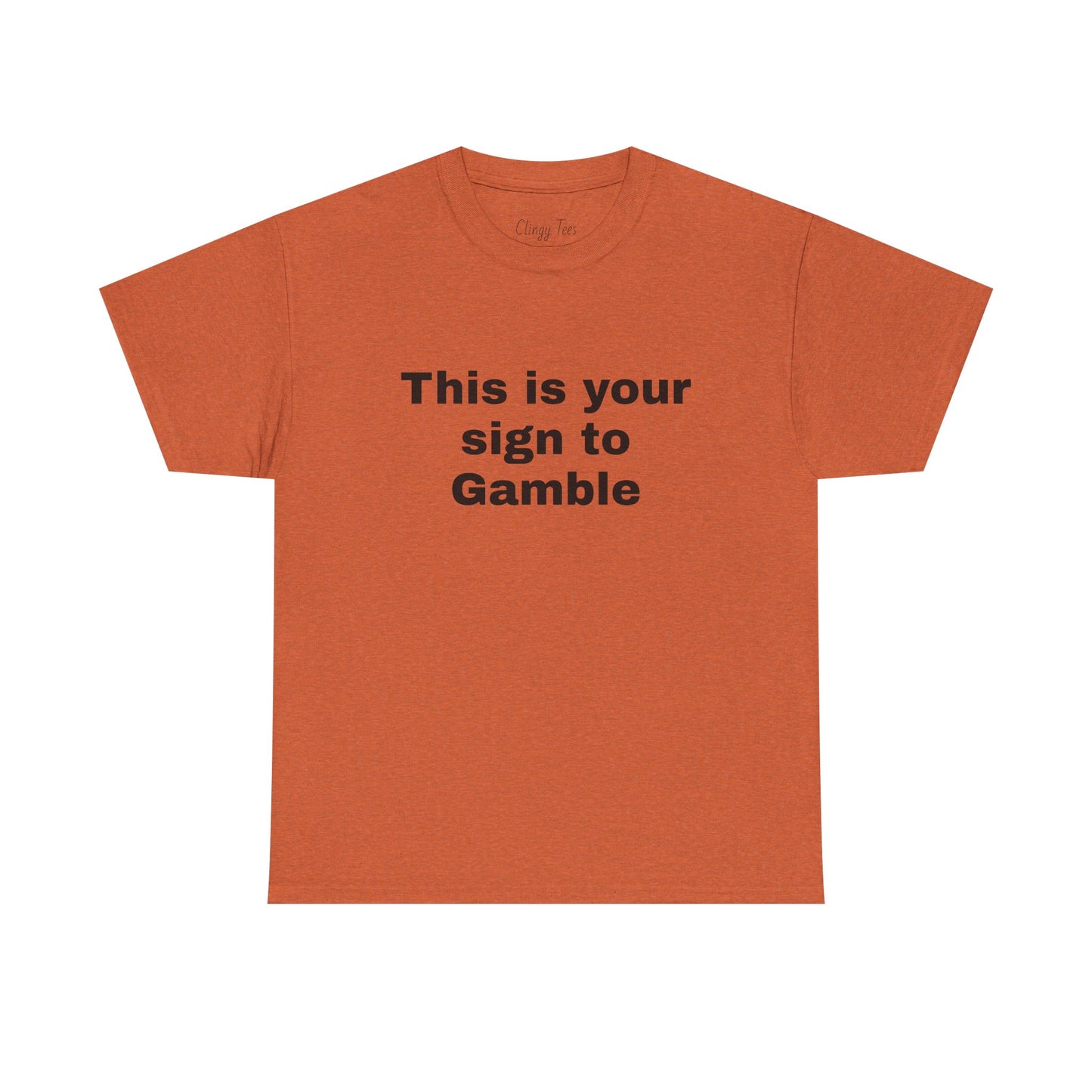 "This is Your Sign to Gamble" Funny Unisex Tee