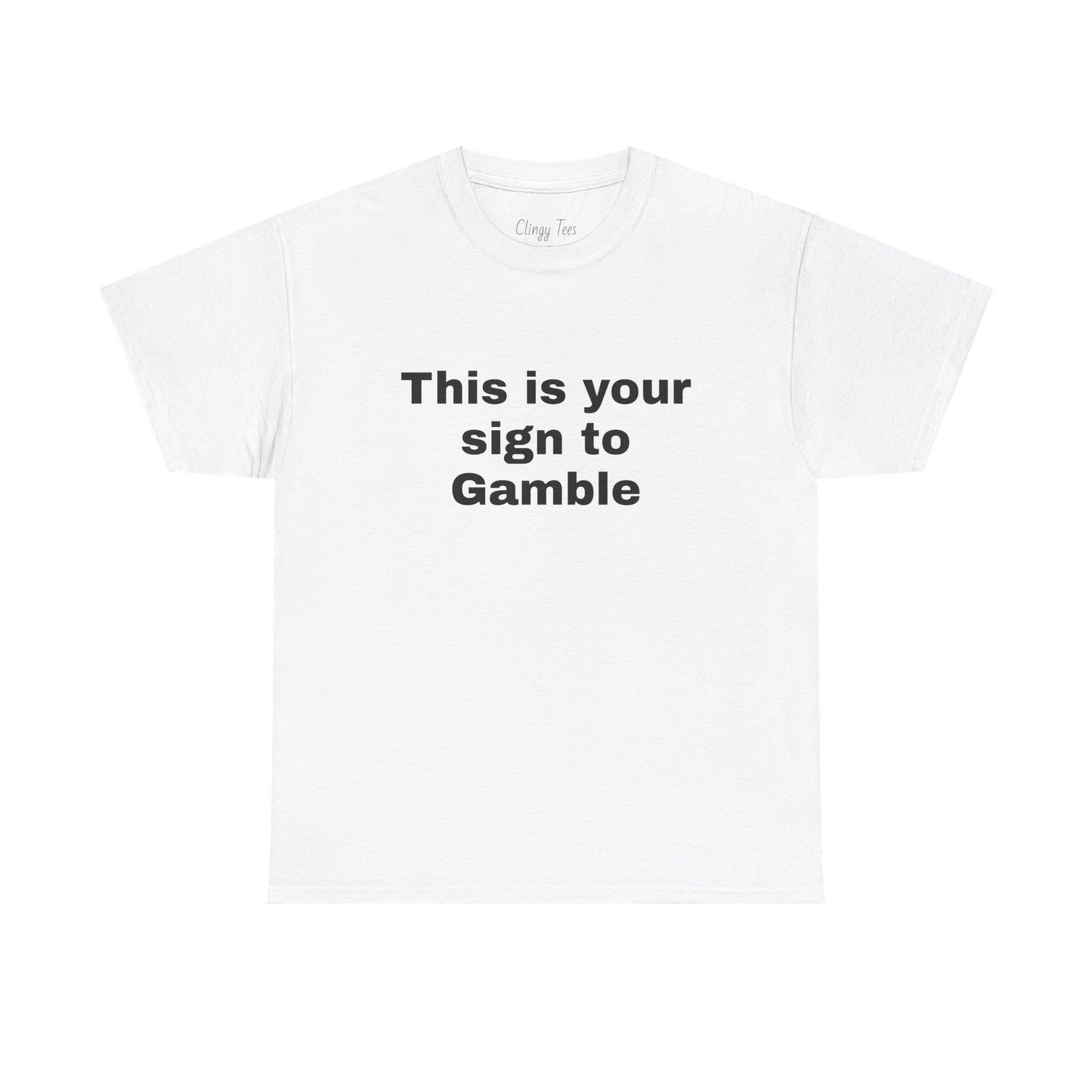 "This is Your Sign to Gamble" Funny Unisex Tee