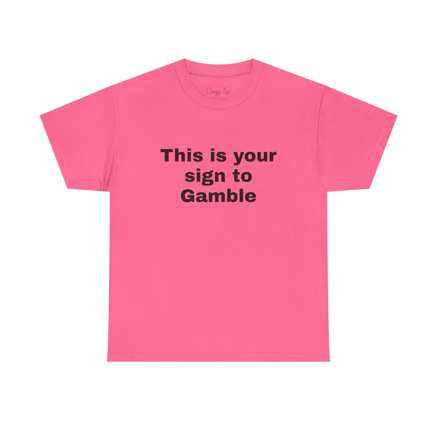 "This is Your Sign to Gamble" Funny Unisex Tee