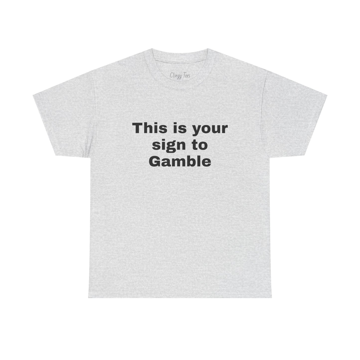 "This is Your Sign to Gamble" Funny Unisex Tee